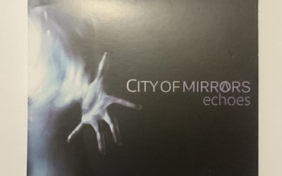[Recenzja] Mamy się czym pochwalić! City Of Mirrors – „Echoes”