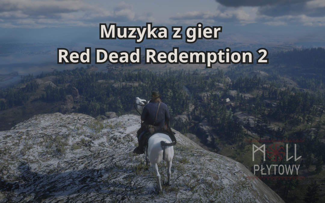 [MUZYKA] Muzyka z gier – Red Dead Redemption 2