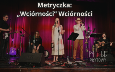 Metryczka – „Upiory” Wciórności